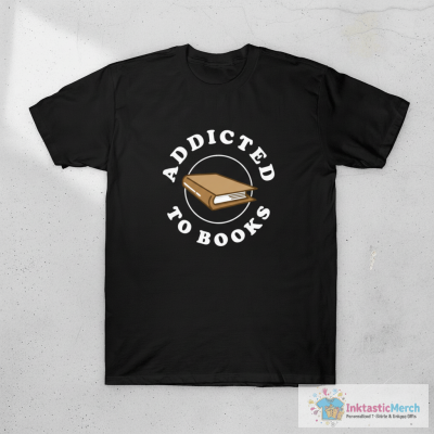 Addicted To Books T-Shirt