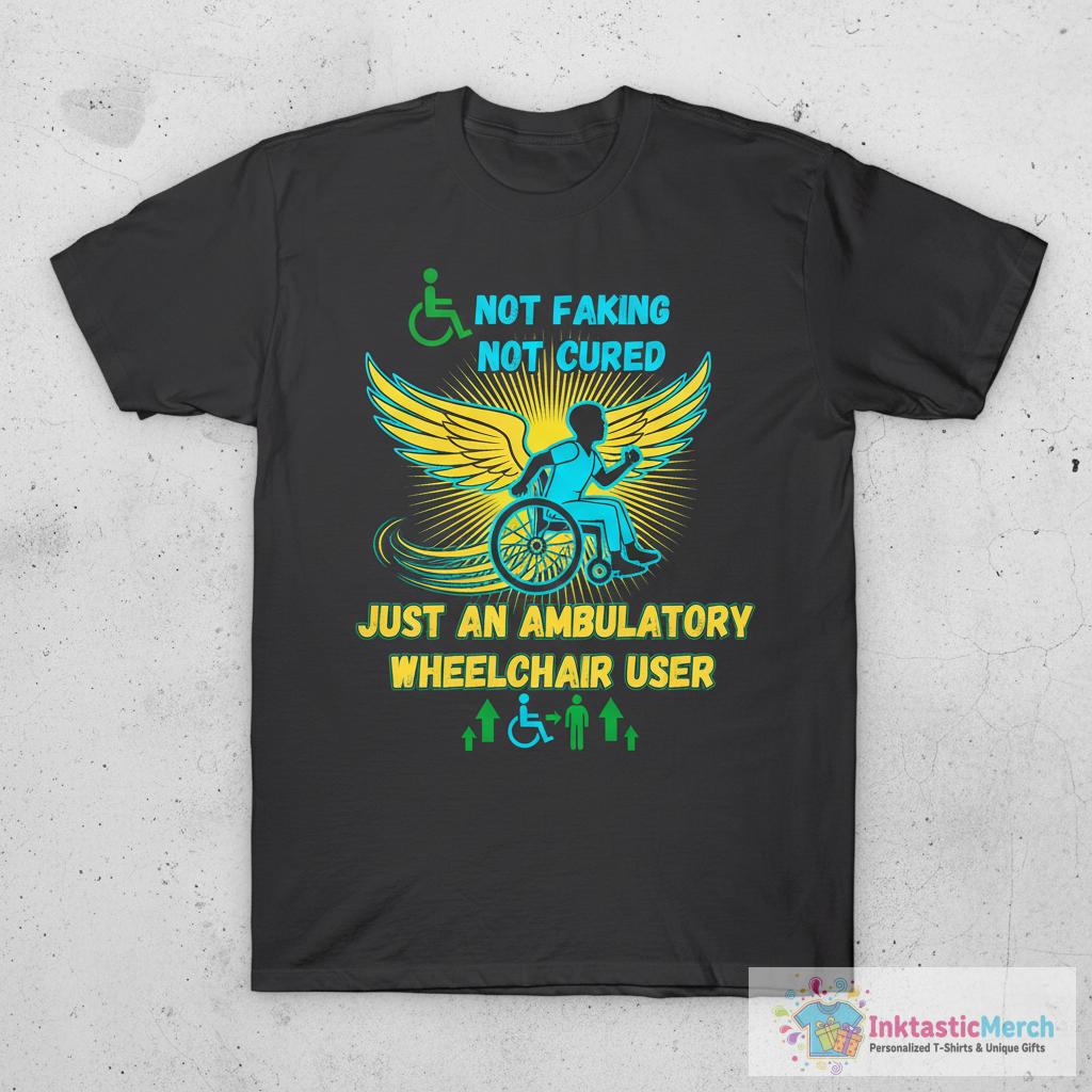 Ambulatory Wheelchair User T-Shirt 1 Ambulatory Wheelchair User T-Shirt