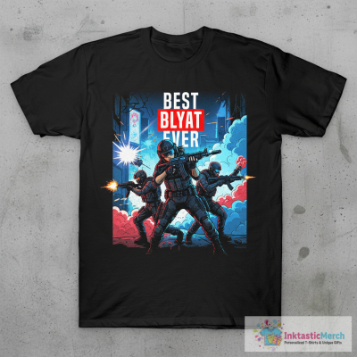 BEST BLYAT EVER T-Shirt