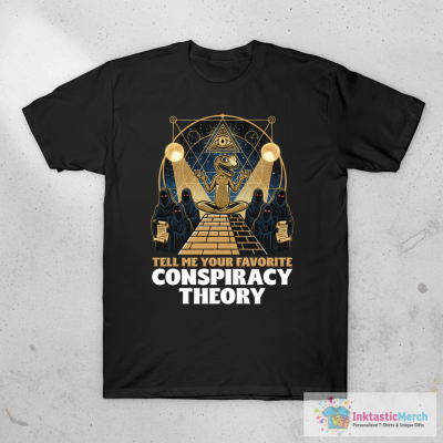 Believe in Conspiracy - Funny Theory Gift T-Shirt