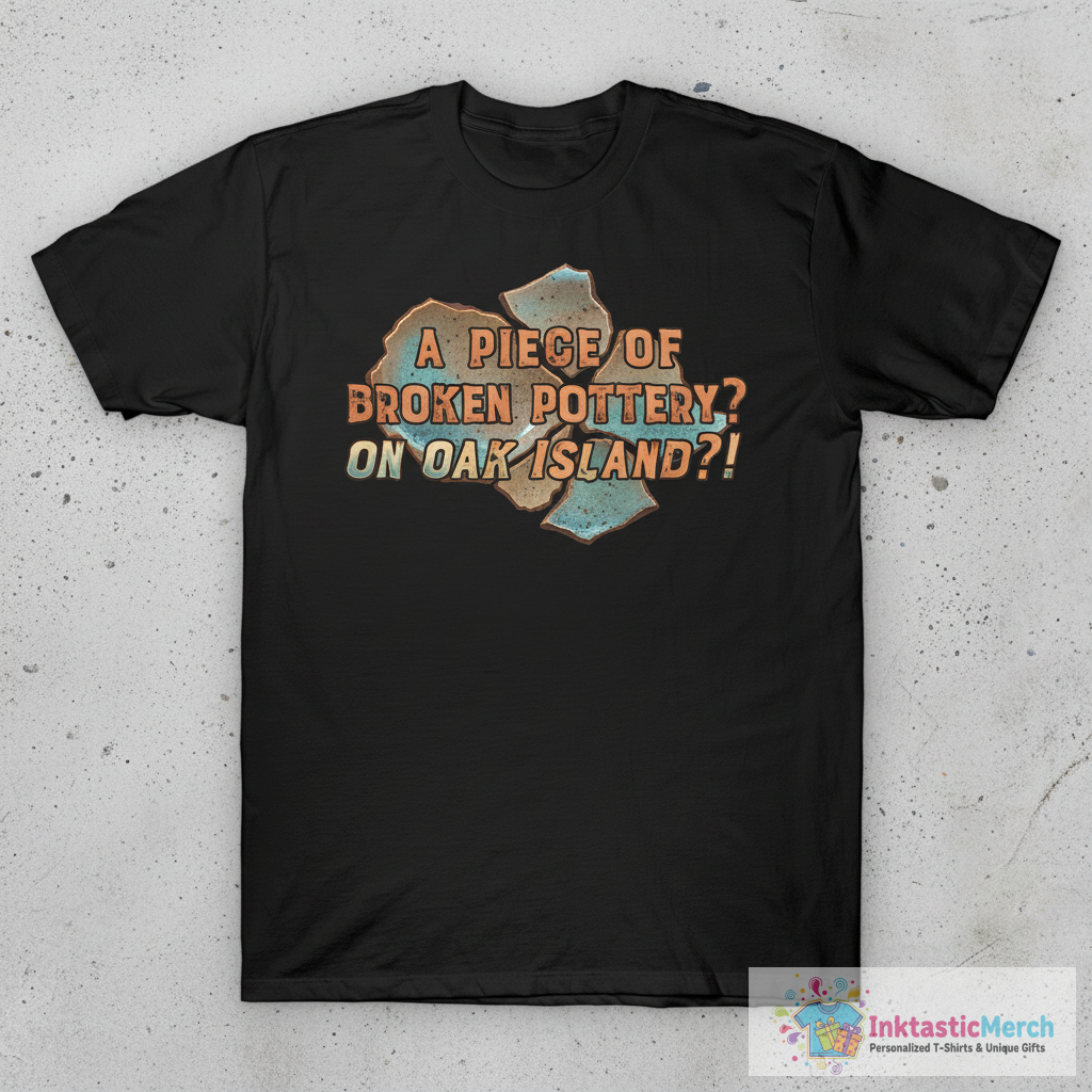 Broken Pottery? T-Shirt 1 Broken Pottery? T-Shirt