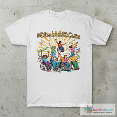 Disabled and Cute T-Shirt