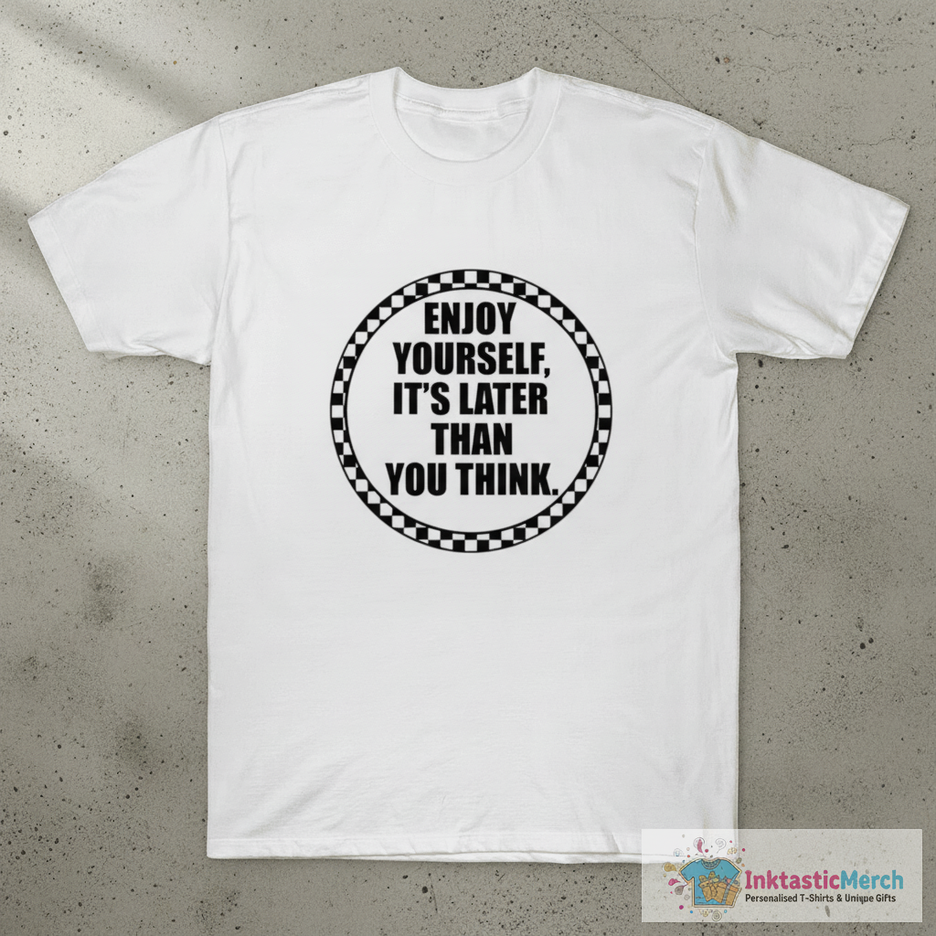 Enjoy Yourself. T-Shirt 1 Enjoy Yourself. T-Shirt