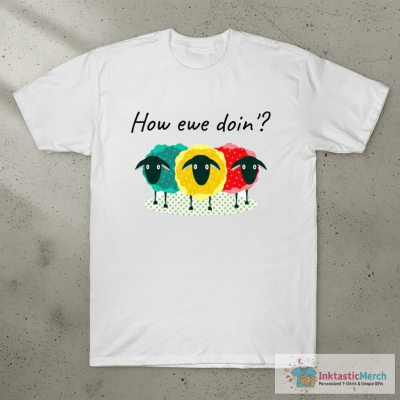 Funny Punny How Ewe Doin'? T-shirt T-Shirt