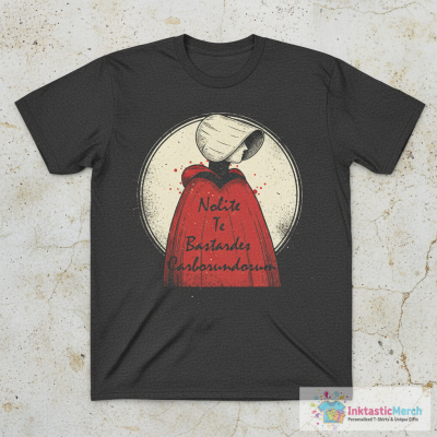 Handmaid's Tale - Nolite te bastardes Carborundorum T-Shirt