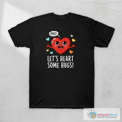 Have A Hug Cute Heart Pun T-Shirt