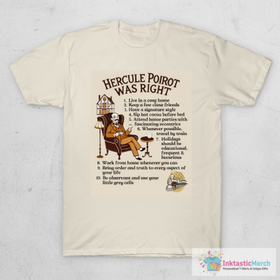 Hercule Poirot was Right T-Shirt