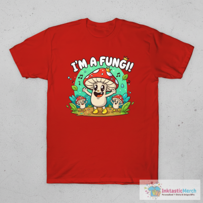 Im a fungi T-Shirt
