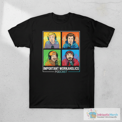 Important Workaholics T-Shirt