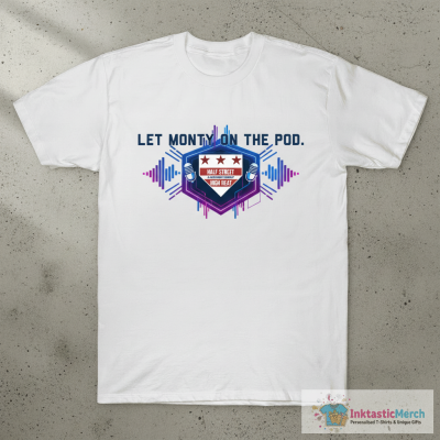 Let Monty on the Pod. T-Shirt