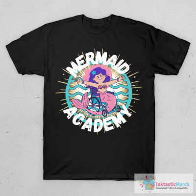 Mermaid Academy Cute Mermaid on a Wheelchair Diversity Perfect Gift for Mermaid Lovers with a Disability T-Shirt