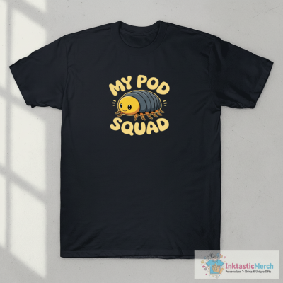 My Pod Squad Isopod Design – Cute Bug Lover Gift T-Shirt