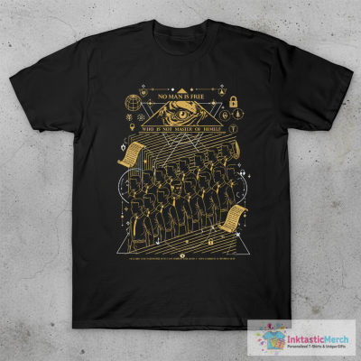 NO MAN IS FREE T-Shirt