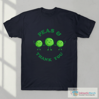 Peas And Thank You T-Shirt