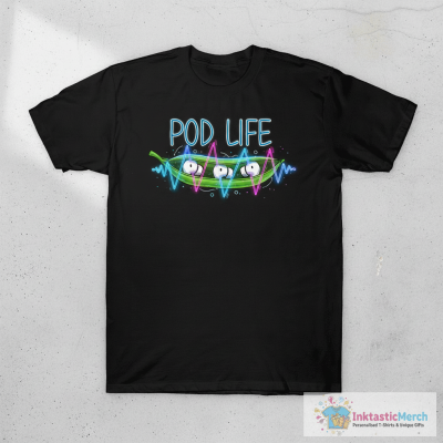 Pod Life T-Shirt