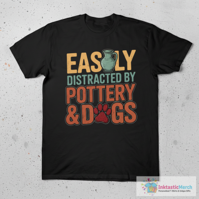 Pottery And Dogs Easily Distracted Kiln Potters Dog Lovers Men Women T-Shirt