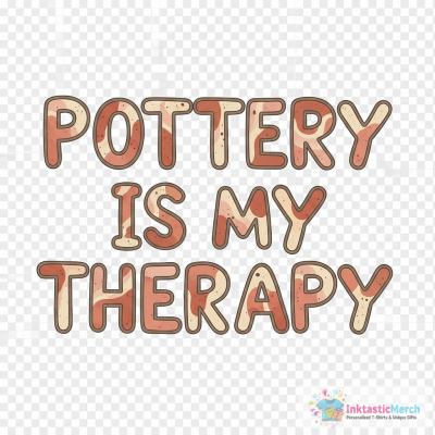 Pottery Is My Therapy! Pink Pottery Girlie T-Shirt
