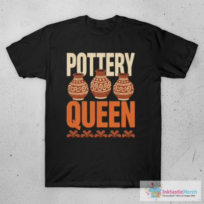 Pottery Maker - Pottery Queen T-Shirt
