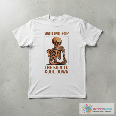 Pottery Waiting for the Kiln To Cool Down Pottery T-Shirt