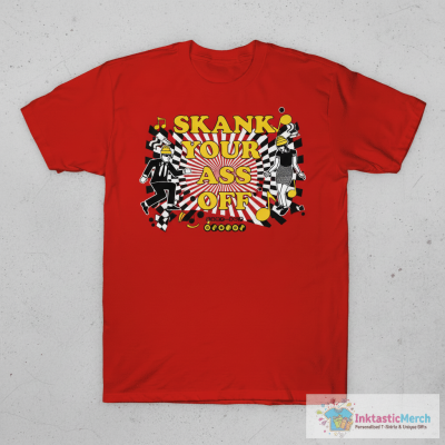 Rude Boy George - Skank Your Ass Off T-Shirt