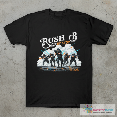 Rush B No Stop Funny Gaming Meme T-Shirt