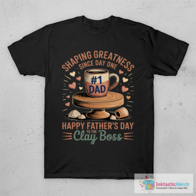 Shaping Greatness Pottery Dad - Ceramics Artist Fathers Day T-Shirt