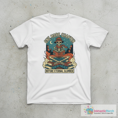 Skeleton Reading a Book - One More Chapter Before Eternal Slumber T-Shirt