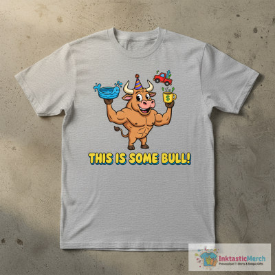 This Is Some Bull T-Shirt
