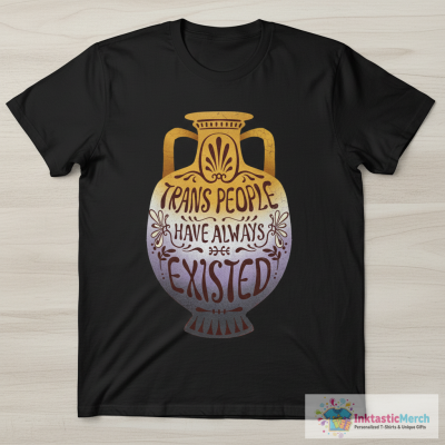 Trans People Have Always Existed (nonbinary flag) T-Shirt
