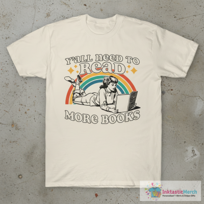 Y'all Need To Read More Books T-Shirt