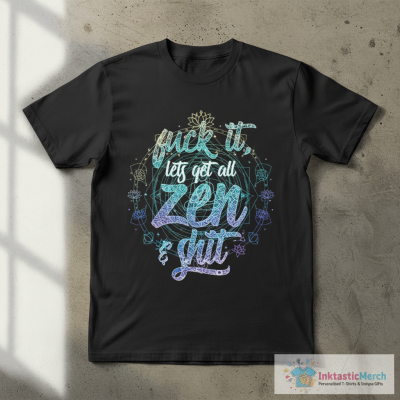 Zen and Shit T-Shirt