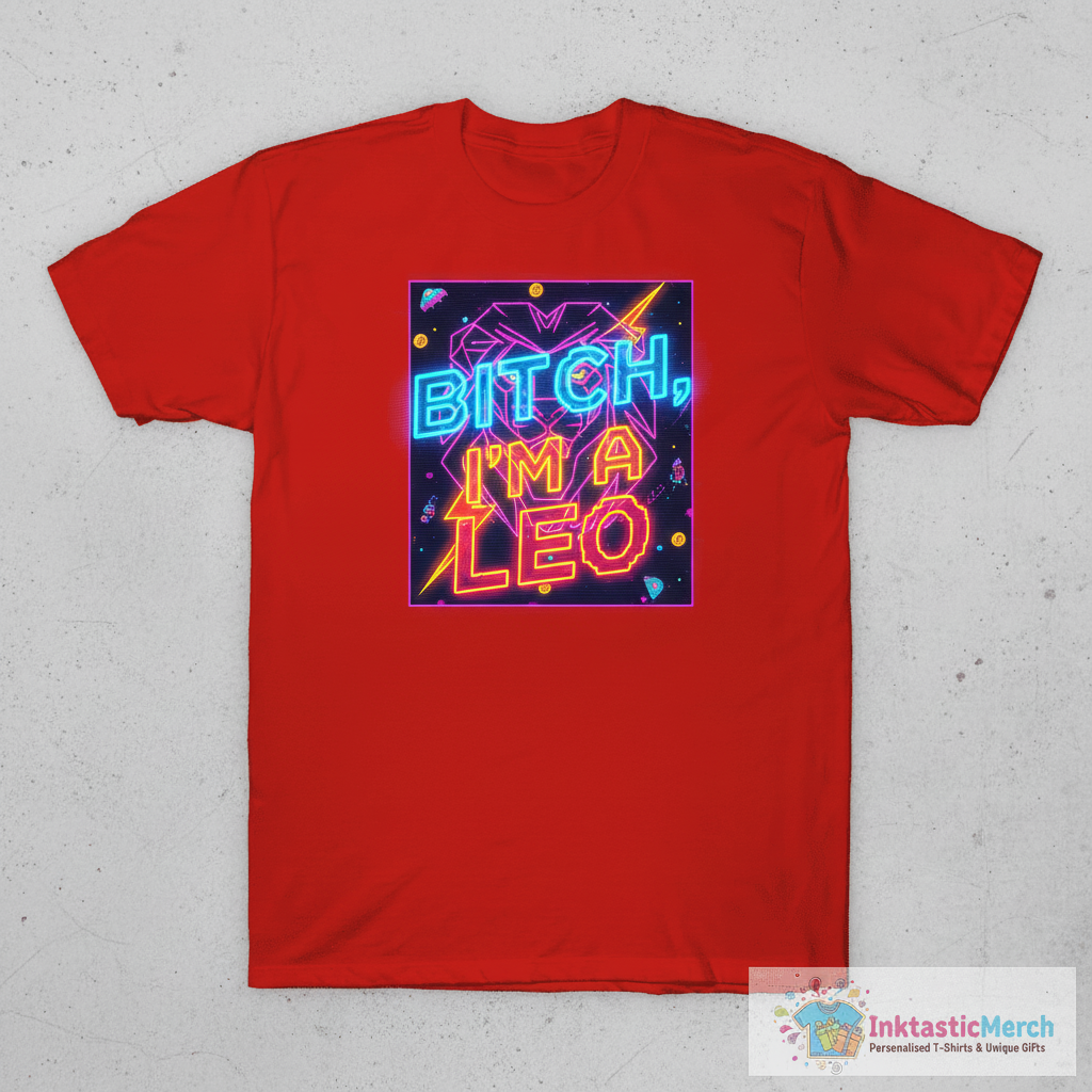 Bitch I’m Leo Personalized Zodiac Sign T-Shirt 1 Bitch I’m Leo Personalized Zodiac Sign T-Shirt