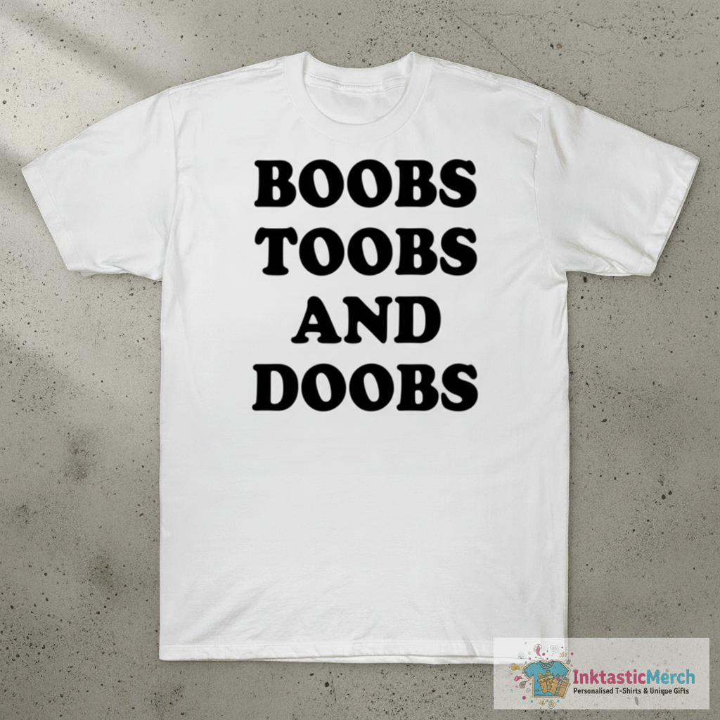 Boobs Toobs And Doobs Shirt 1 Boobs Toobs And Doobs Shirt