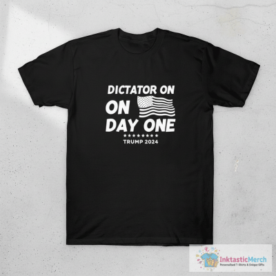 Dictator On Day One Trump 2024 T-Shirt