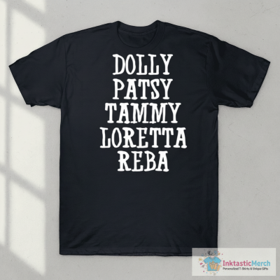 Dolly patsy tammy loretta reba shirt