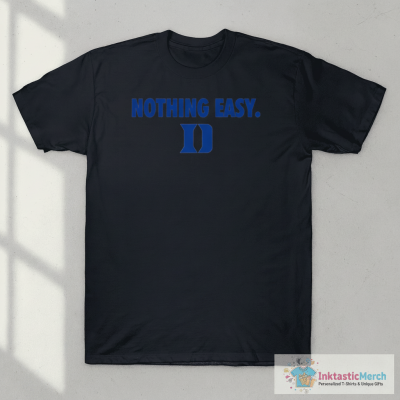 Duke Blue Devils Nothing Easy T-Shirt