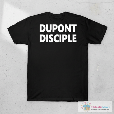 Dupont Disciple Shirt