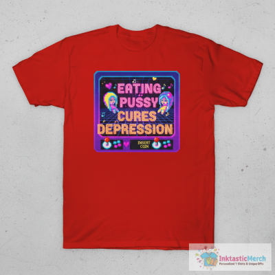 Eating pussy cures depression shirt