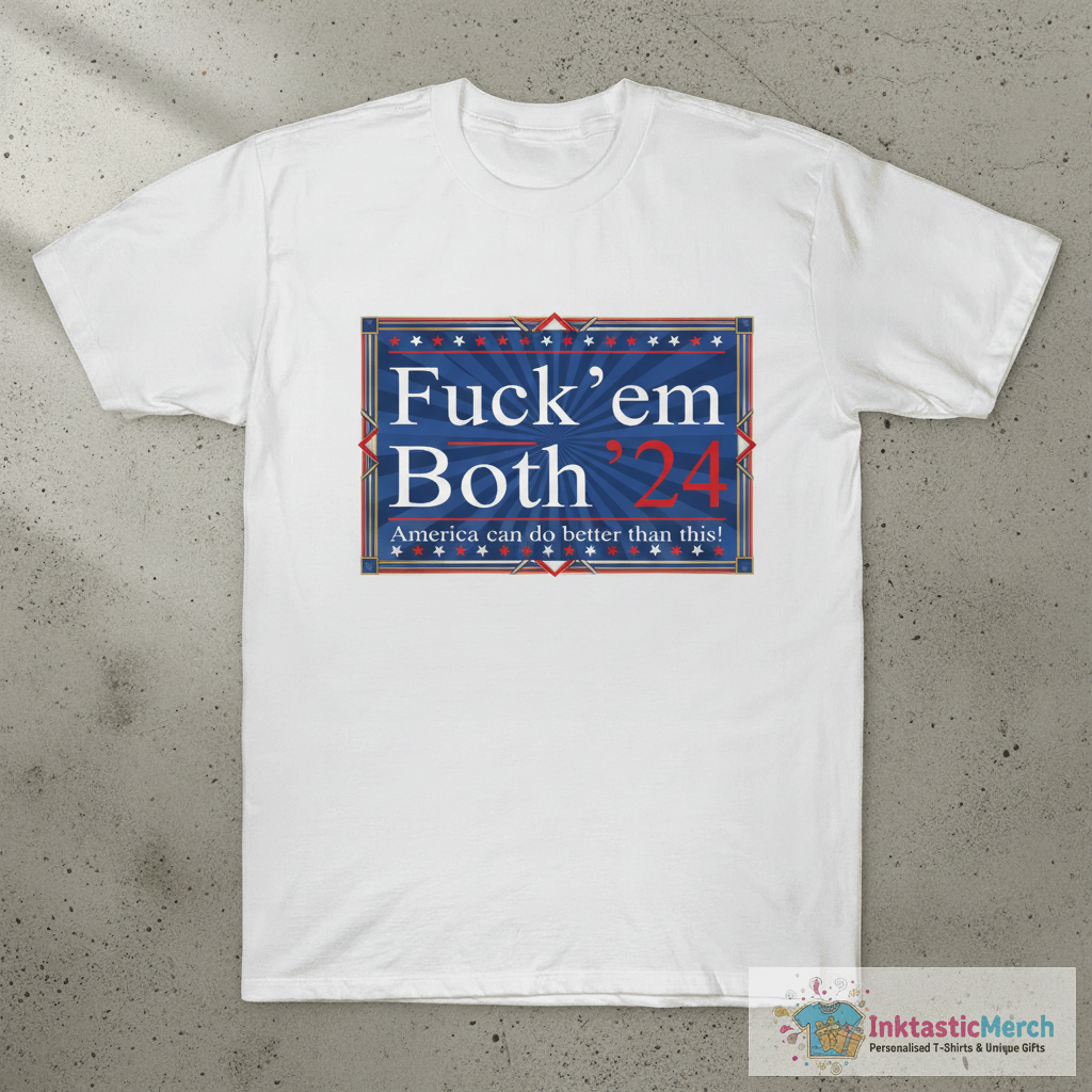 Fuck’ Em Both ’24 America Can Do Better Than This Flag 1 Fuck’ Em Both ’24 America Can Do Better Than This Flag
