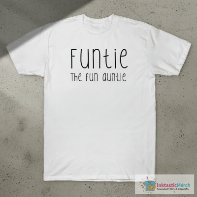Funtie The Fun Auntie Shirt