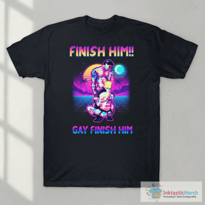 Gay finish him shirt