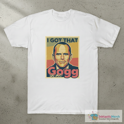 I Got That Gogg In Me Walton Goggins T-Shirt