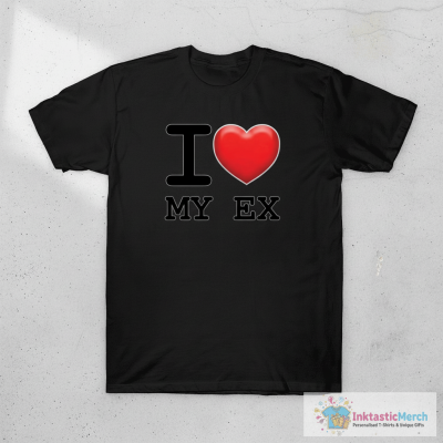 I love my ex shirt