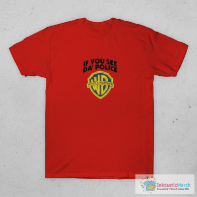 If You See Da Police Warn A Brother Meme T-Shirt