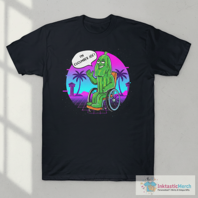 I’m Cucumber Joe shirt