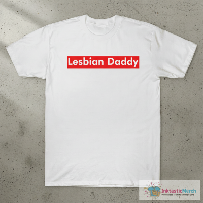Lesbian Daddy shirt