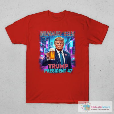 Milwaukee Beer Trump President 47 T-Shirt