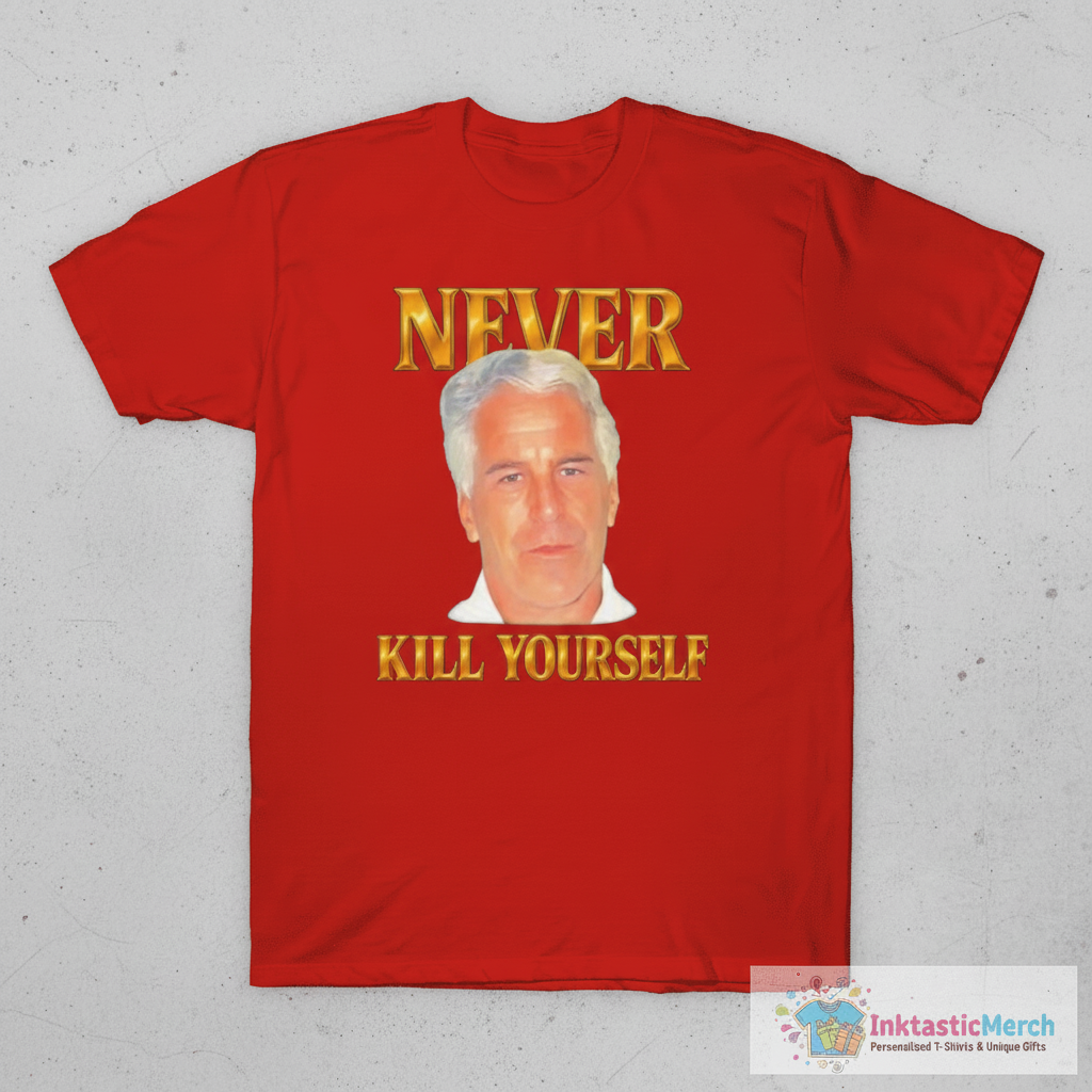 Never Kill Yourself New T-Shirt 1 Never Kill Yourself New T-Shirt