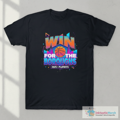 New York Knicks Win For The Boroughs 2025 Playoffs T-Shirt