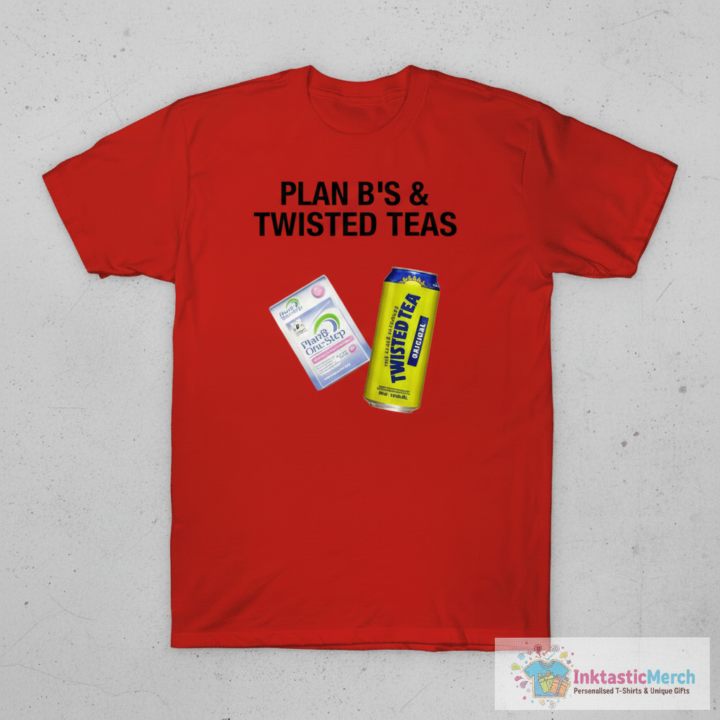 Plan B’S And Twisted Teas Shirt 1 Plan B’S And Twisted Teas Shirt